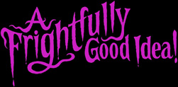 A frightfully good idea
